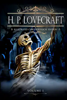 H. P. Lovecraft. Illustrated chronological edition. Volume 1. poster