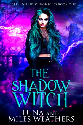 The Shadow Witch: A Dark Fantasy Trilogy (Spellbound Chronicles) poster