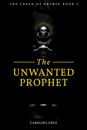 The Unwanted Prophet (The Creed of Gethin) poster