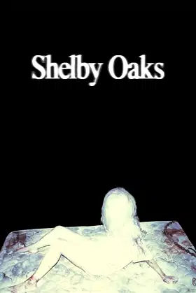 Shelby Oaks poster