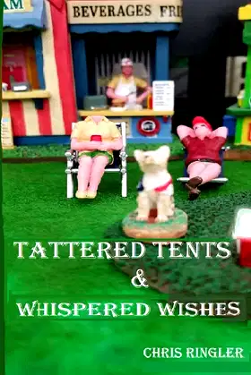 Tattered Tents & Whispered Wishes poster