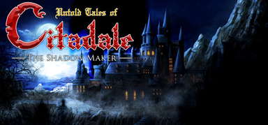Untold Tales of Citadale: The Shadow Maker capsule