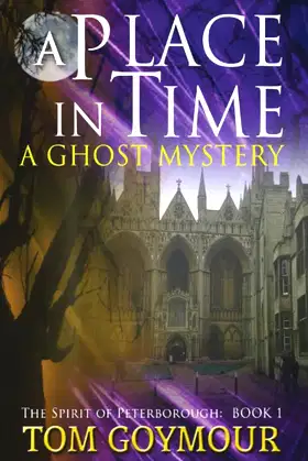 A Place in Time: A Ghost mystery (The Spirit of Peterborough) poster