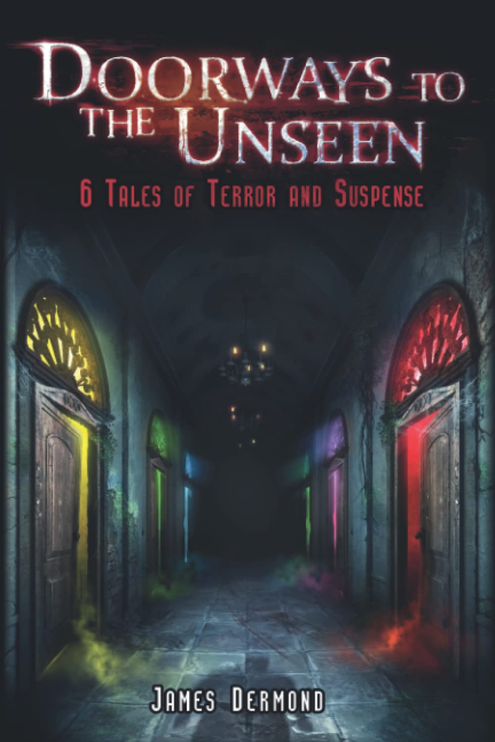 Doorways to the Unseen: 6 Tales of Terror and Suspense poster