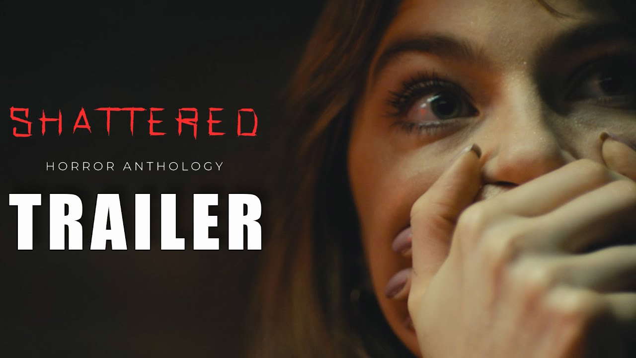 ‘SHATTERED’ (2025) | Official Trailer  | Horror Anthology
