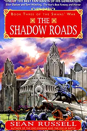 The Shadow Roads: Book Three of the Swans' War poster
