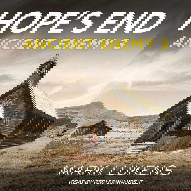 Hope's End Lib/E: Ancient Enemy 3 (Ancient Enemy Series Lib/E) poster