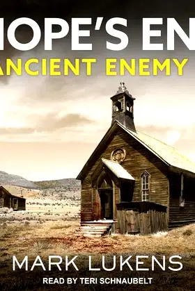 Hope's End Lib/E: Ancient Enemy 3 (Ancient Enemy Series Lib/E) poster