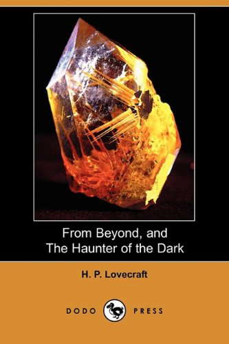 From Beyond, and The Haunter of the Dark (Dodo Press) poster