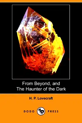 From Beyond, and The Haunter of the Dark (Dodo Press) poster