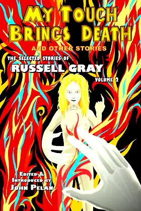 My Touch Brings Death and Other Stories (The Weird Tales of Russell Gray) poster
