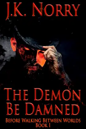 The Demon Be Damned (Walking Between Worlds) poster