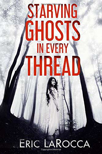 Starving Ghosts in Every Thread poster