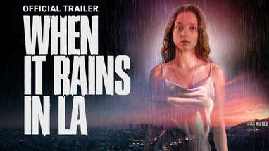 When It Rains In LA | Official Trailer | Gravitas Ventures poster