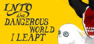 Into the Dangerous World I Leapt capsule