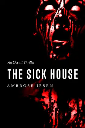 The Sick House (The Ulrich Files Book 1) poster