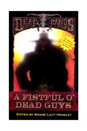 Deadlands: A Fistful O' Dead Guys poster