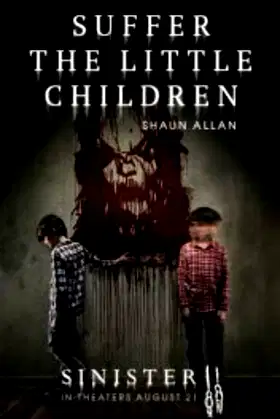 Suffer the Little Children (Sinister 2) poster
