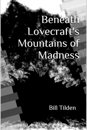 Beneath Lovecraft's Mountains of Madness poster