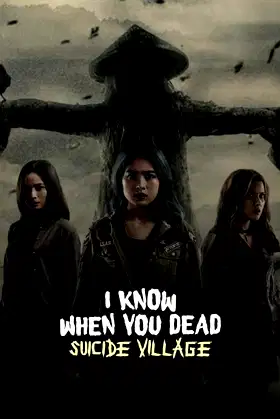 I Know When You Dead: Suicide Village poster