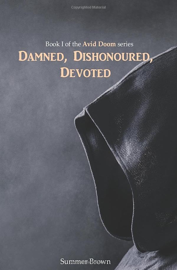 Damned, Dishonoured, Devoted: Book I of the Avid Doom Series poster