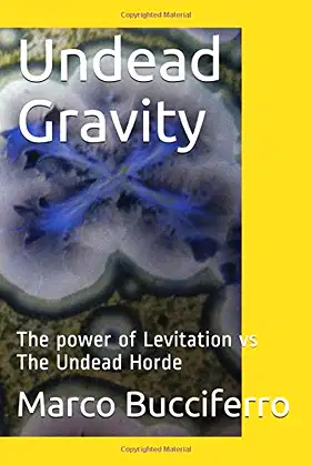 Undead Gravity: The power of Levitation vs The Undead Horde poster