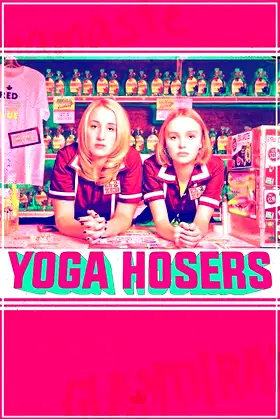 Yoga Hosers poster
