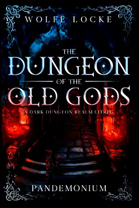 Dungeon of the Old Gods: A Dark Dungeon Realm LitRPG poster
