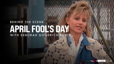 APRIL FOOL'S DAY: Behind The Scene with Deborah Goodrich Royce poster
