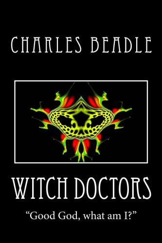 Witch Doctors: “Good God, what am I?” poster