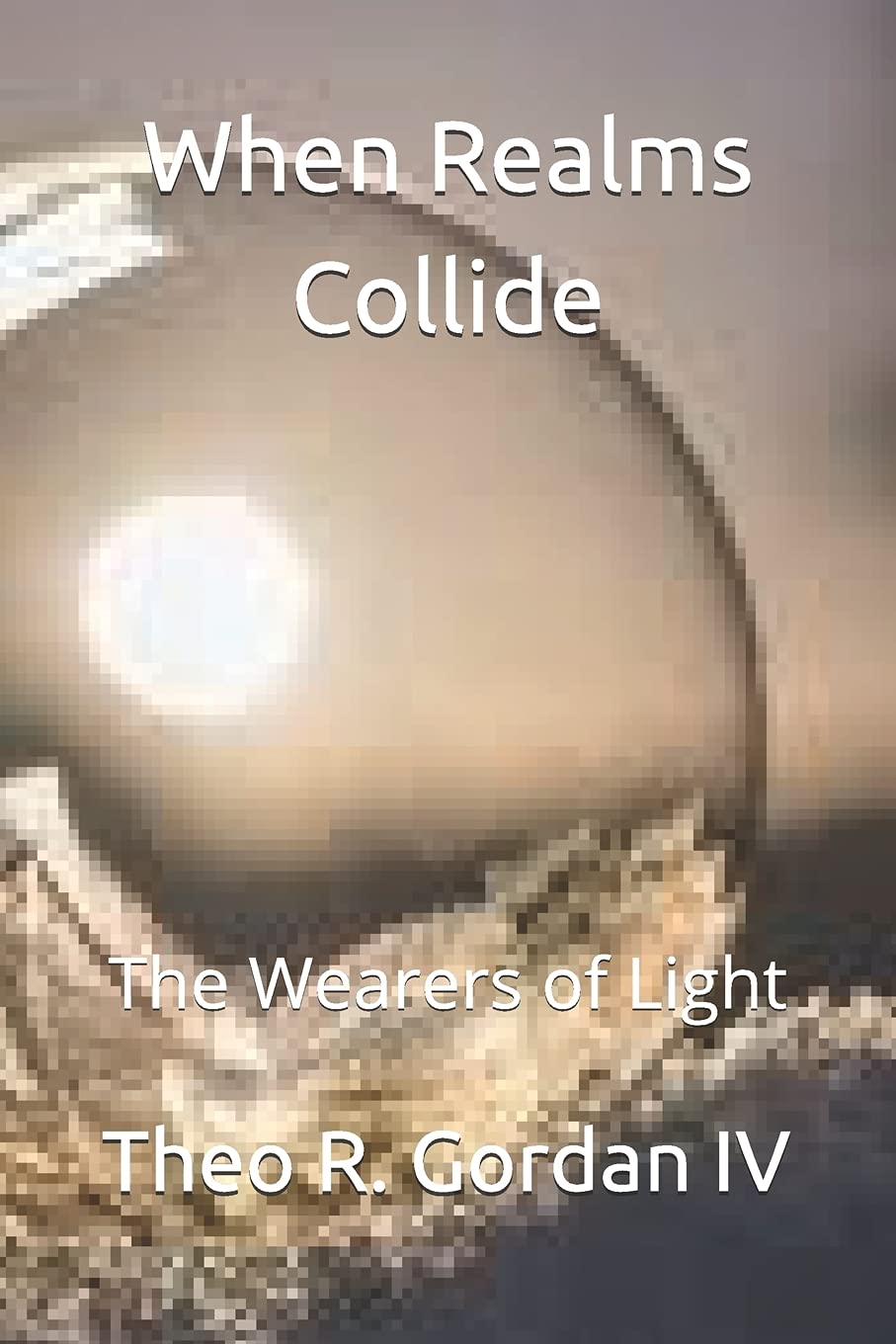 When Realms Collide: The Wearers of Light poster