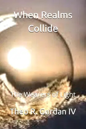When Realms Collide: The Wearers of Light poster