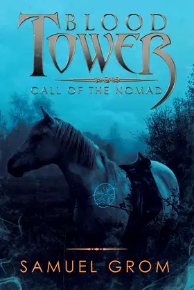 Blood Tower: Call of the Nomad poster