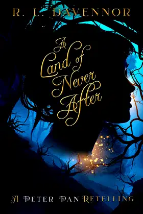 A Land of Never After: A Peter Pan Retelling (Curses of Never Book 1) poster