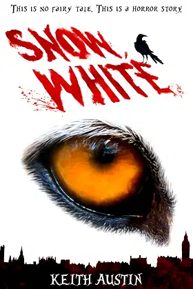 Snow, White: This is no Fairy Tale. This is a Horror Story. poster