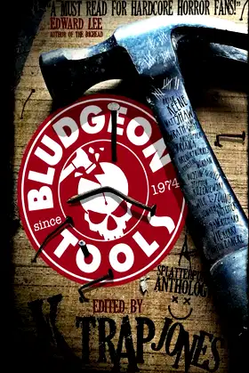 Bludgeon Tools: Splatterpunk Anthology (Evil Cookie Anthologies) poster