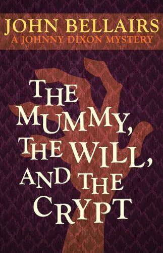 The Mummy, the Will, and the Crypt (A Johnny Dixon Mystery: Book Two) poster