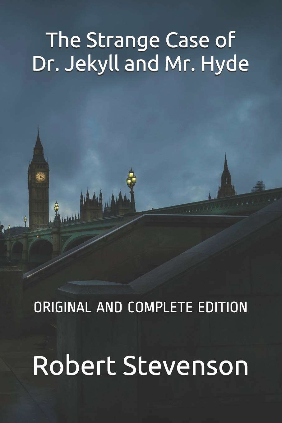 The Strange Case of Dr. Jekyll and Mr. Hyde: ORIGINAL AND COMPLETE EDITION poster