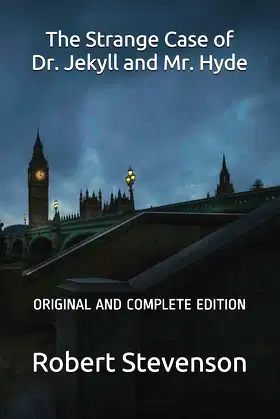 The Strange Case of Dr. Jekyll and Mr. Hyde: ORIGINAL AND COMPLETE EDITION poster