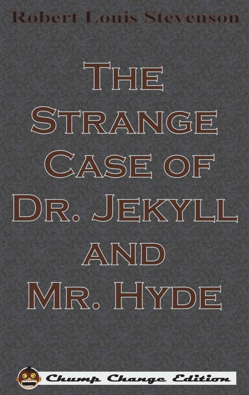 The Strange Case of Dr. Jekyll and Mr. Hyde (Chump Change Edition) poster