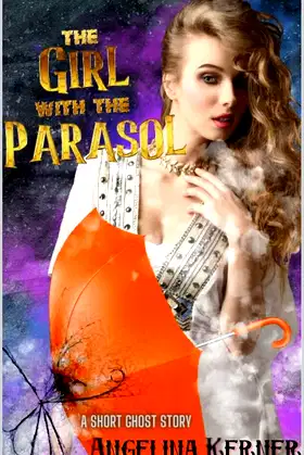 The Girl with the Parasol: A short ghost story poster
