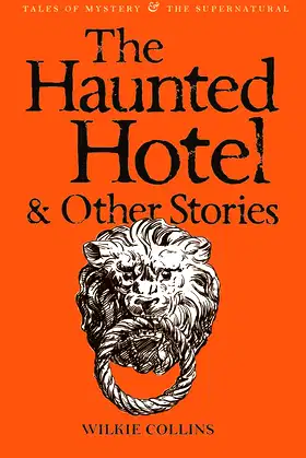 The Haunted Hotel & Other Stories (Tales of Mystery & The Supernatural) poster
