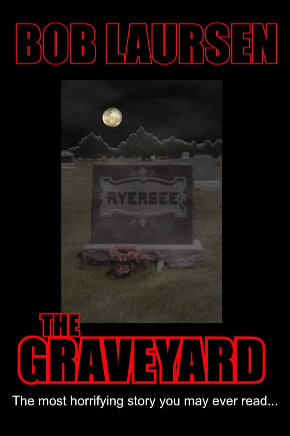 The Graveyard (Bob Laursen's Creepy Anthology Of Twisted Horrors Book 5) poster