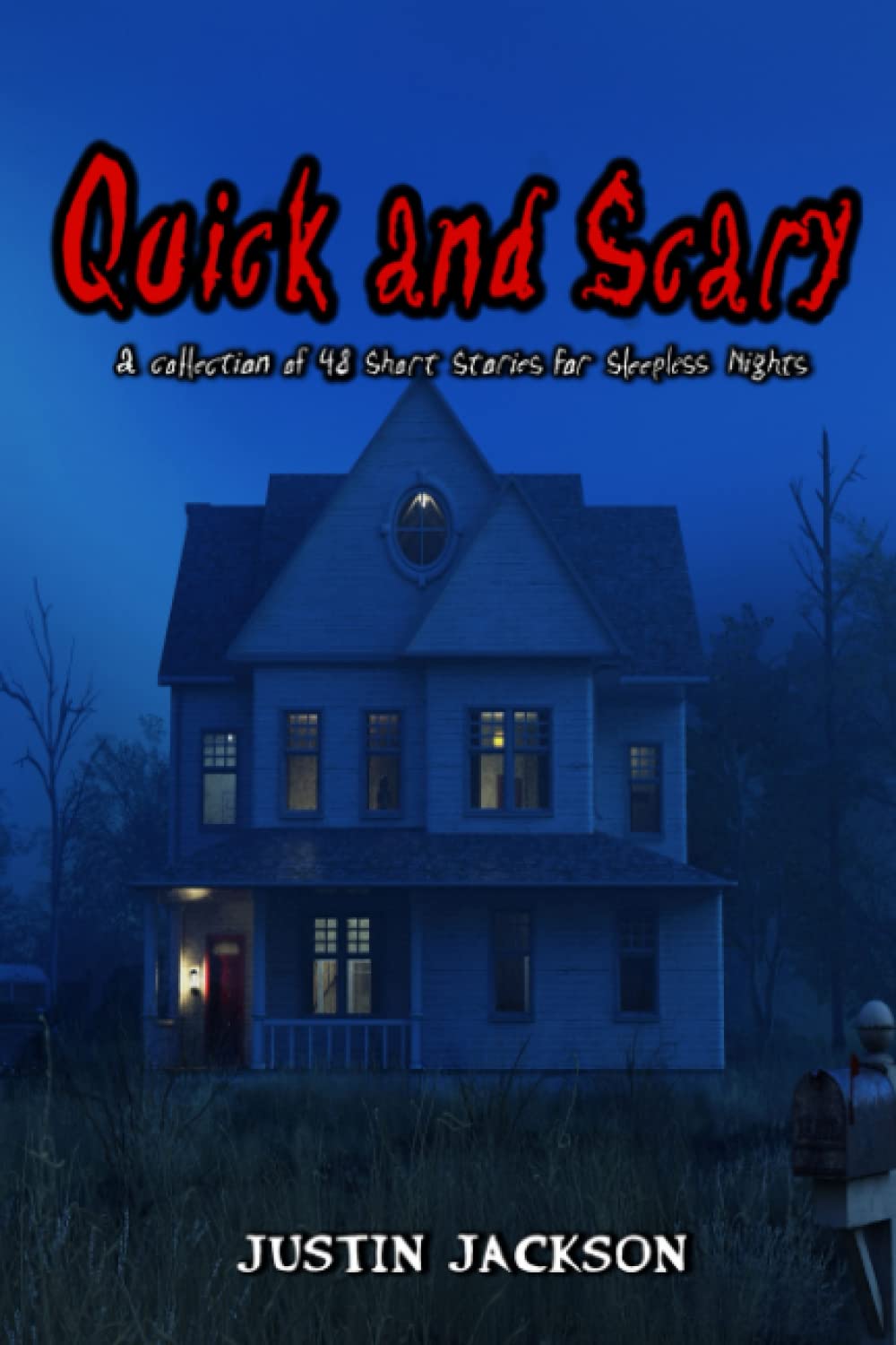 Quick and Scary: a Collection of 48 Short Stories for Sleepless Nights poster