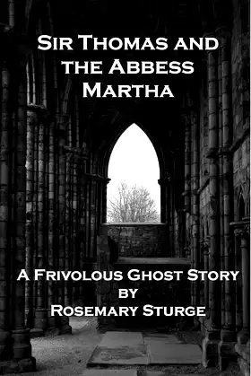 Sir Thomas and the Abbess Martha poster