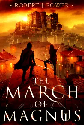 The March of Magnus: Book Two of the Spark City Cycle poster