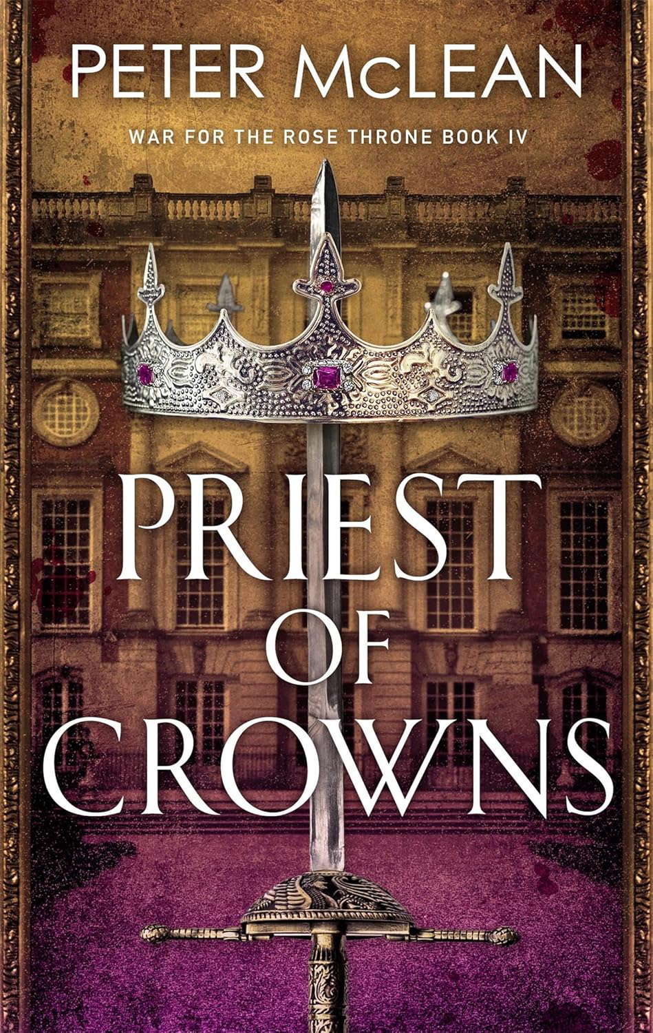 Priest of Crowns (War for the Rose Throne Book 4) poster