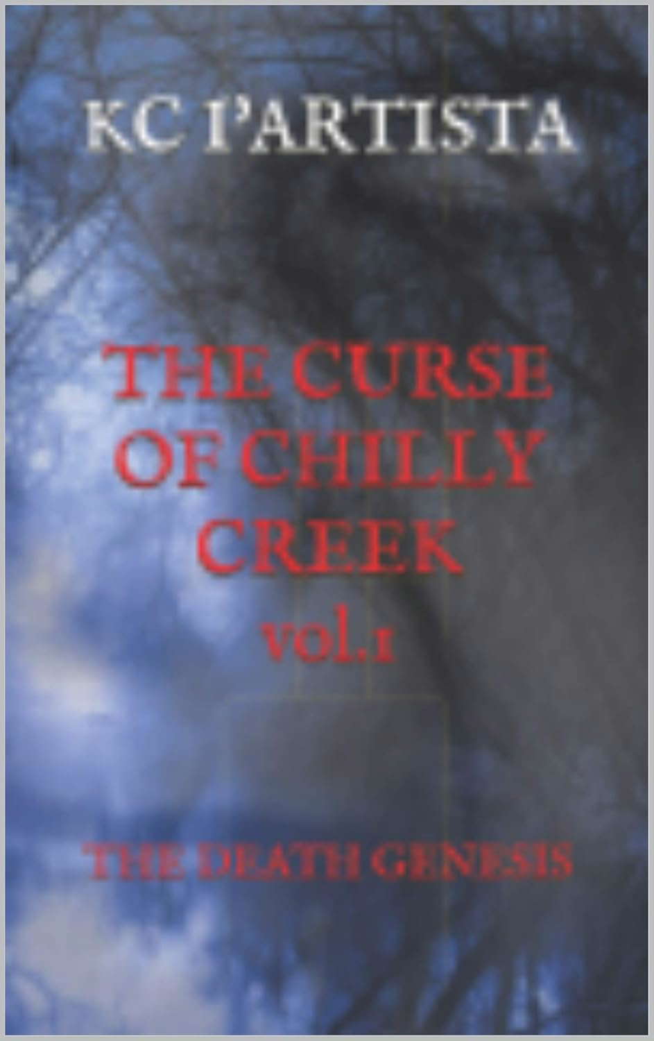 THE CURSE OF CHILLY CREEK vol.1: THE DEATH GENESIS (C.C.C.) poster