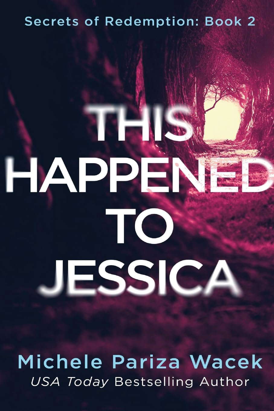 This Happened to Jessica: A Secrets of Redemption Novel poster