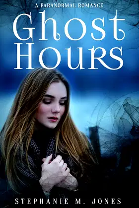 Ghost Hours: YA Paranormal Romance poster